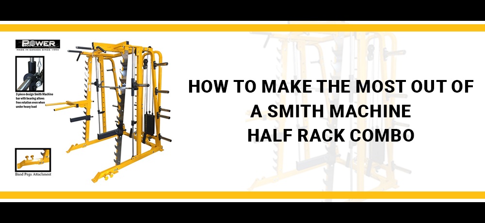 How-To-Make-The-Most-Out-Of-A-Smith-Machine-Half-Rack-Combo (1).jpg