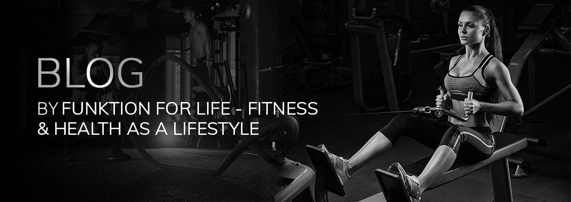Blog by Funktion For Life - Fitness and Health as a Lifestyle