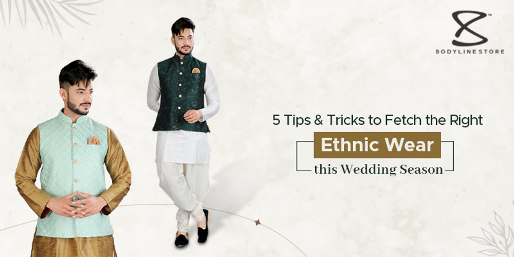 5 Tips and Tricks to Fetch the Right Ethnic Wear this Wedding Season.png