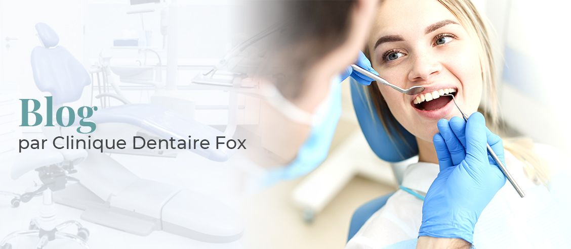 Blog par Clinique Dentaire Fox