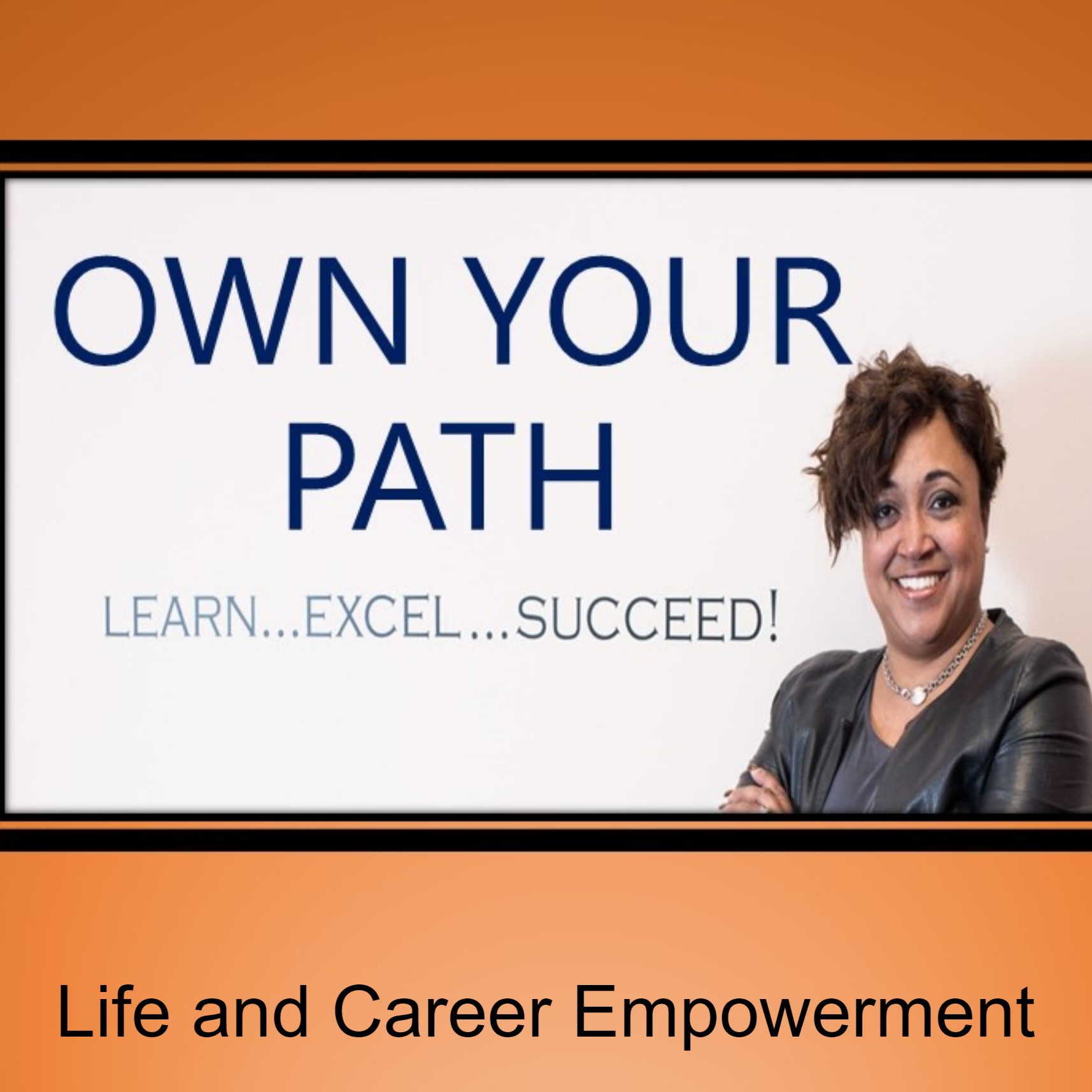 Own Your Path - Life and Career Empowerment by Coach V from VAH Consulting LLC