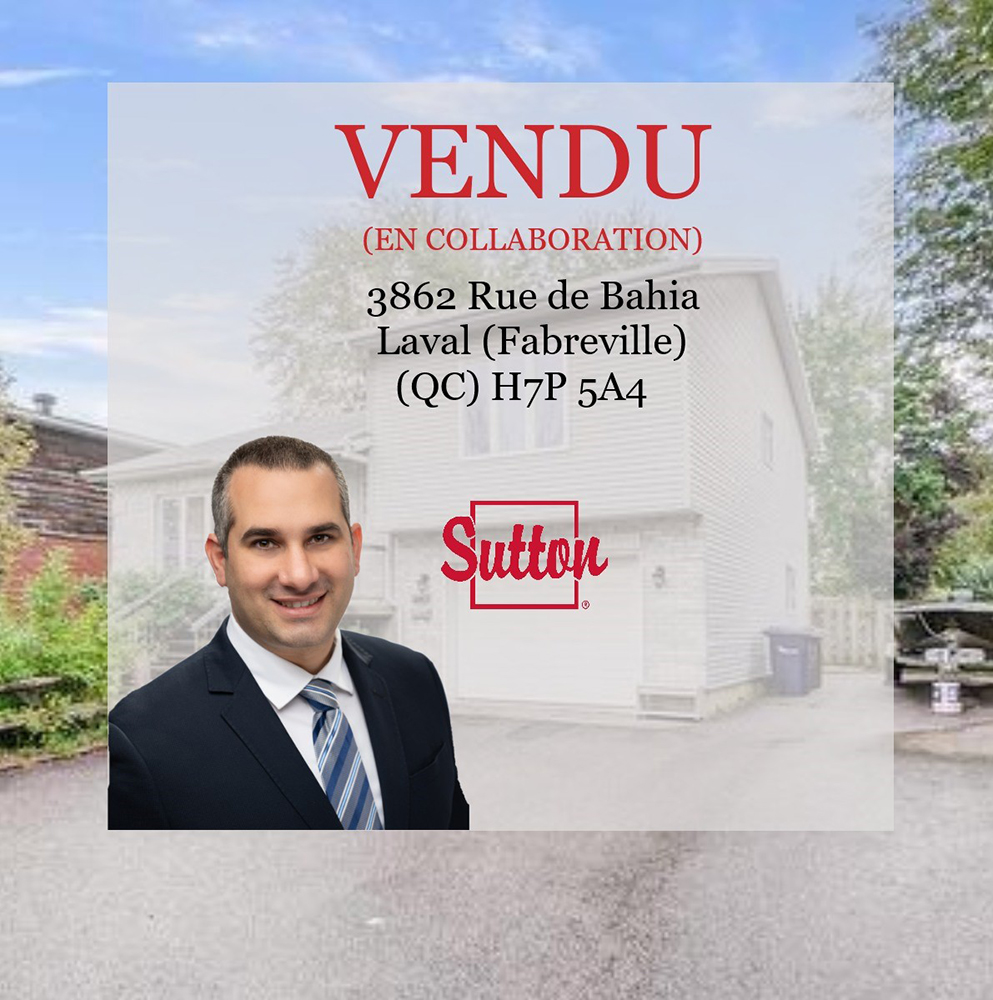 Vendu - Property For Sale by Jad Sawaya, Residential Real Estate Agent in Laval, QC
