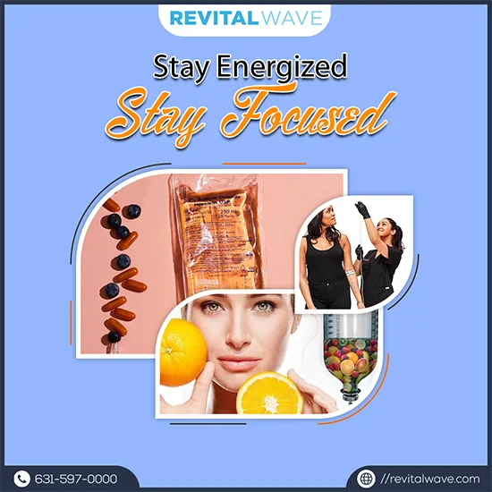 Stay energized and stay focused with RevitalWave Vitamin Drip Therapy in Long Island, NY