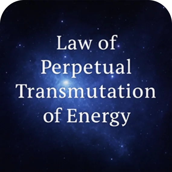 Law of Perpetual Transmutation of Energy