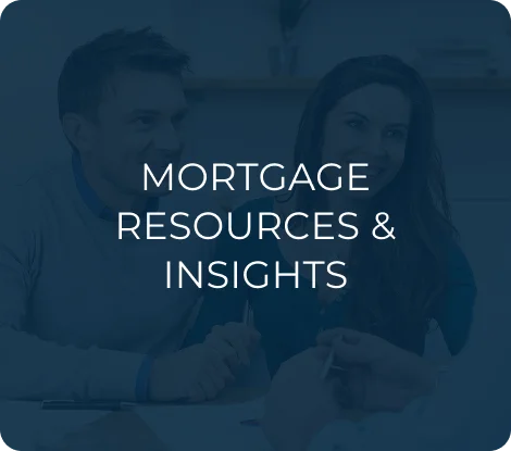 Mortgage Insights & Resources