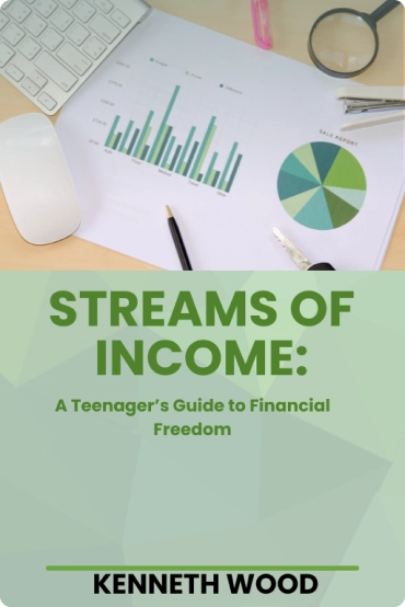 Streams of Income: A Teenager’s Guide to Financial Freedom
