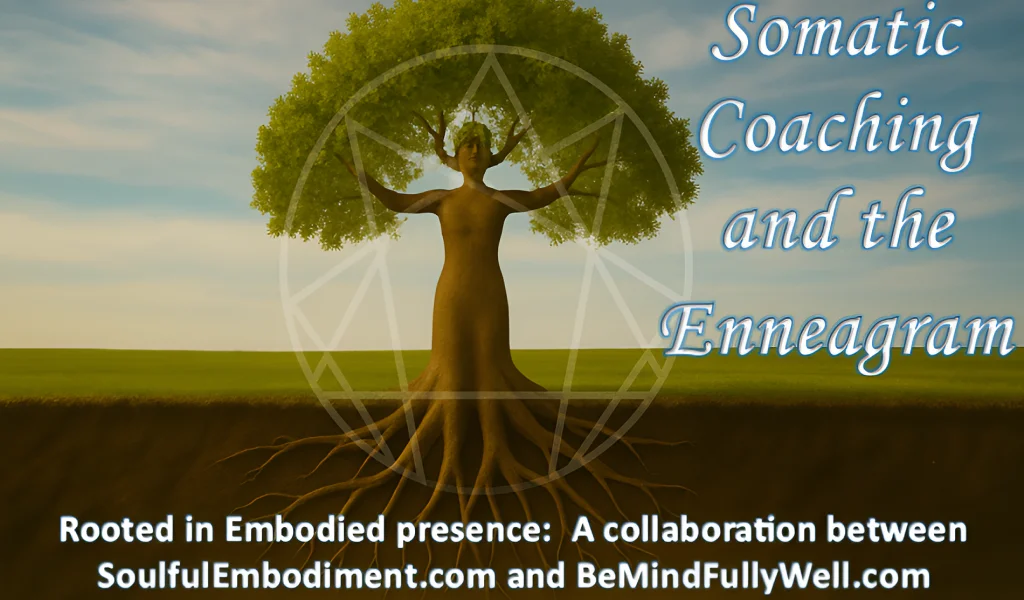 Somatic Coaching And The Enneagram